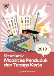 Statistik Mobilitas Penduduk dan Tenaga Kerja 2019