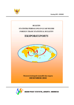 Buletin Statistik Perdagangan Luar Negeri Ekspor Menurut Kelompok Komoditi Dan Negara Desember 2010