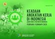 Keadaan Angkatan Kerja di Indonesia Februari 2020