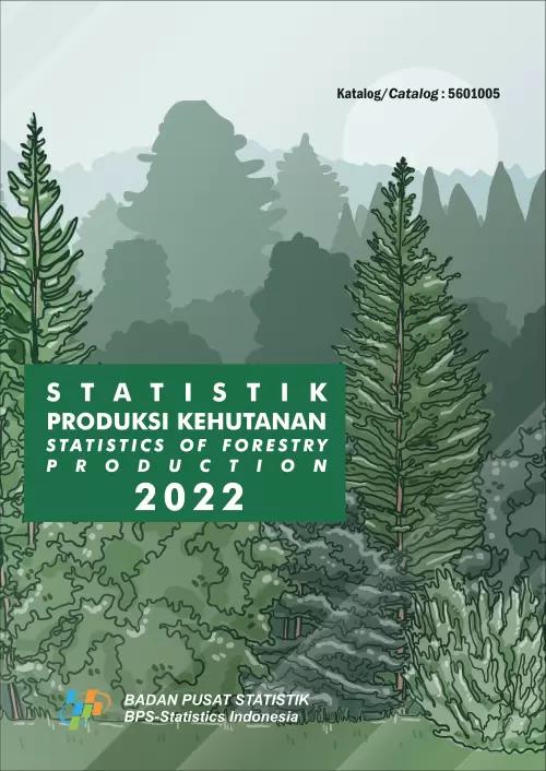 Statistics of Forestry Production 2022