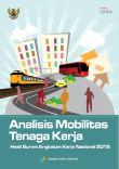 Analisis Mobilitas Tenaga Kerja Hasil Survei Angkatan Kerja Nasional 2018