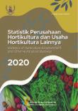 Statistik Perusahaan Hortikultura dan Usaha Hortikultura Lainnya 2020