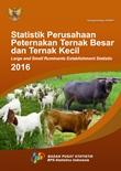 Statistik Perusahaan Peternakan Ternak Besar dan Ternak Kecil 2016