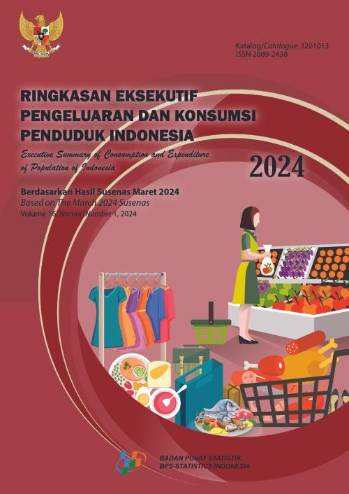 Executive Summary of Consumption and Expenditure of Population of Indonesia March 2024