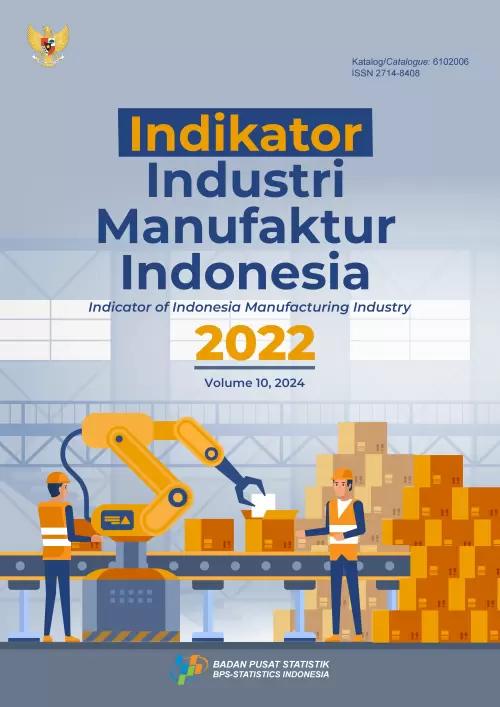 Indikator Industri Manufaktur Indonesia 2022