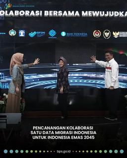 Pencanangan Kolaborasi Satu Data Migrasi Internasional untuk Indonesia Emas 2045