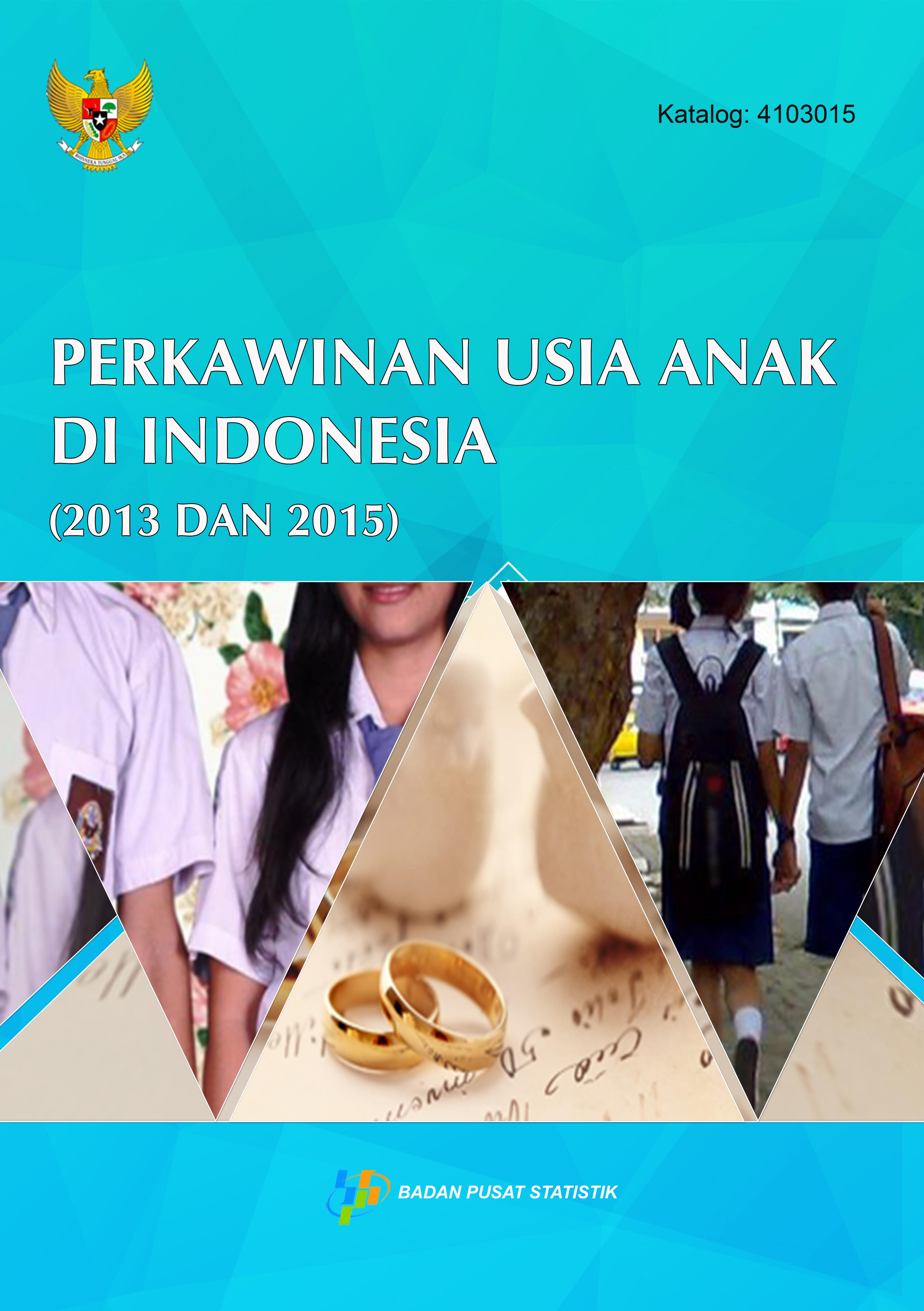 Child Marriage in Indonesia 2013 and 2015