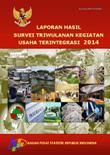 Laporan Hasil Survei Triwulanan Kegiatan Usaha Terintegrasi 2014