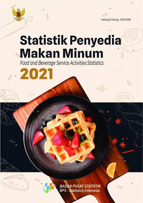 Food and Beverage Service Activities Statistics 2021