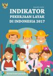 Decent Work Indicators in Indonesia 2017