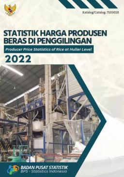 Statistik Harga Produsen Beras Di Penggilingan 2022