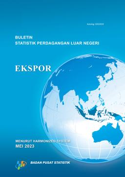 Buletin Statistik Perdagangan Luar Negeri Ekspor Menurut HS, Mei 2023