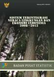 Integrated System of Environmental and Economic Account Indonesia 2008-2012