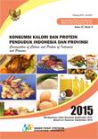 Konsumsi Kalori dan Protein Penduduk Indonesia dan Provinsi, September 2015