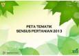 Peta Tematik Statistik Pertanian 2013