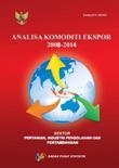 Analisa Komoditi Ekspor 2008-2014 Sektor Pertanian, Industri, dan Pertambangan