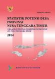 Village Potential Statistics of Nusa Tenggara Timur Province 2014