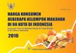 Harga Konsumen Beberapa Barang Kelompok Makanan Di 66 Kota Di Indonesaia 2010