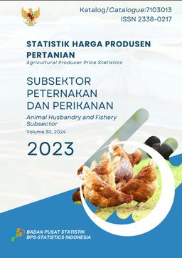 Statistik Harga Produsen Pertanian Subsektor Peternakan Dan Perikanan 2023