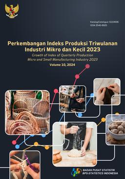 Perkembangan Indeks Produksi Triwulanan Industri Mikro Dan Kecil 2023