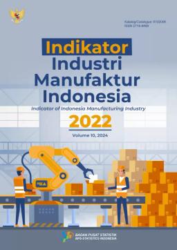 Indikator Industri Manufaktur Indonesia 2022