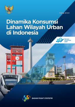 Dinamika Konsumsi Lahan Wilayah Urban Di Indonesia
