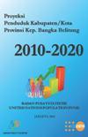 Proyeksi Penduduk Kabupaten/Kota Tahunan 2010-2020 Provinsi Kepulauan Bangka Belitung