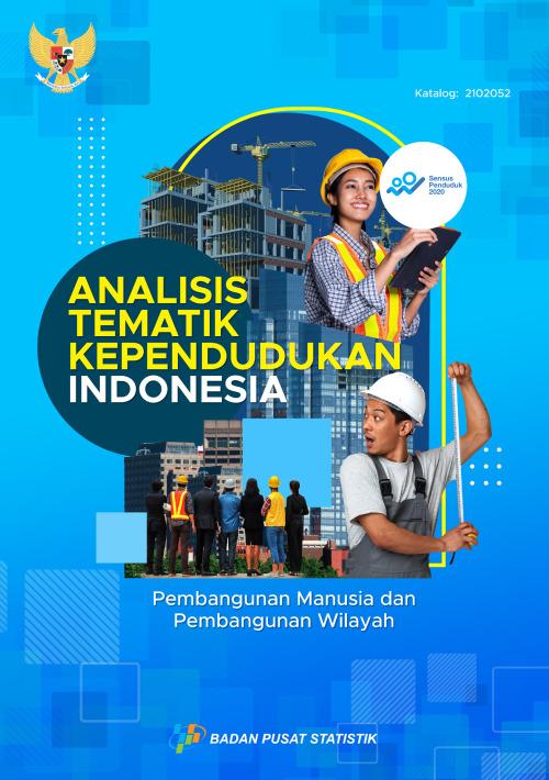 Buku III Analisis Tematik Kependudukan Indonesia (Pembangunan Manusia dan Pembangunan Wilayah)