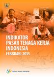 Indikator Pasar Tenaga Kerja Indonesia Februari 2015