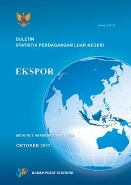 Buletin Statistik Perdagangan Luar Negeri Ekspor Menurut Komoditi HS, Oktober 2017