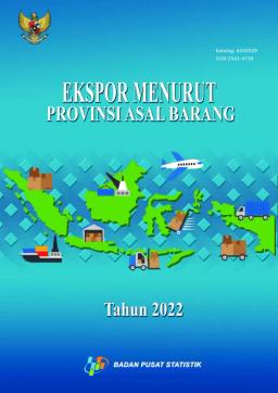 Ekspor Menurut Provinsi Asal Barang 2022