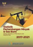 STATISTIK PERTAMBANGAN MINYAK DAN GAS BUMI 2017 - 2021