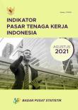 Indikator Pasar Tenaga Kerja Indonesia Agustus 2021