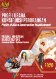 Profil Usaha Konstruksi Perorangan Provinsi Bangka Belitung, 2020
