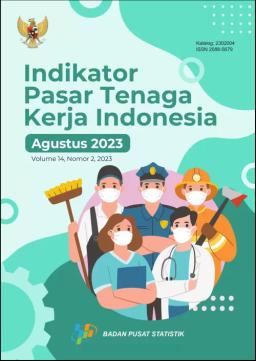 Indikator Pasar Tenaga Kerja Indonesia Agustus 2023