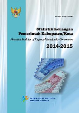 Statistik Keuangan Pemerintah Kabupaten/Kota 2014-2015