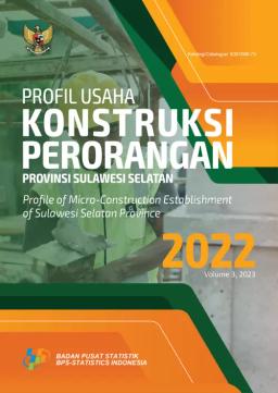 Profil Usaha Konstruksi Perorangan Provinsi Sulawesi Selatan, 2022