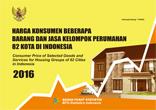 Harga Konsumen Beberapa Jenis Barang Dan Jasa Kelompok Perumahan Di 82 Kota Di Indonesia 2016