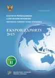 Statistik Perdagangan Luar Negeri Indonesia Ekspor 2015, Jilid II