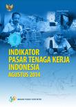 Indikator Pasar Tenaga Kerja Indonesia Agustus 2014