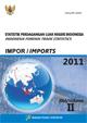 Statistik Perdagangan Luar Negeri Indonesia Impor 2011 Jilid II