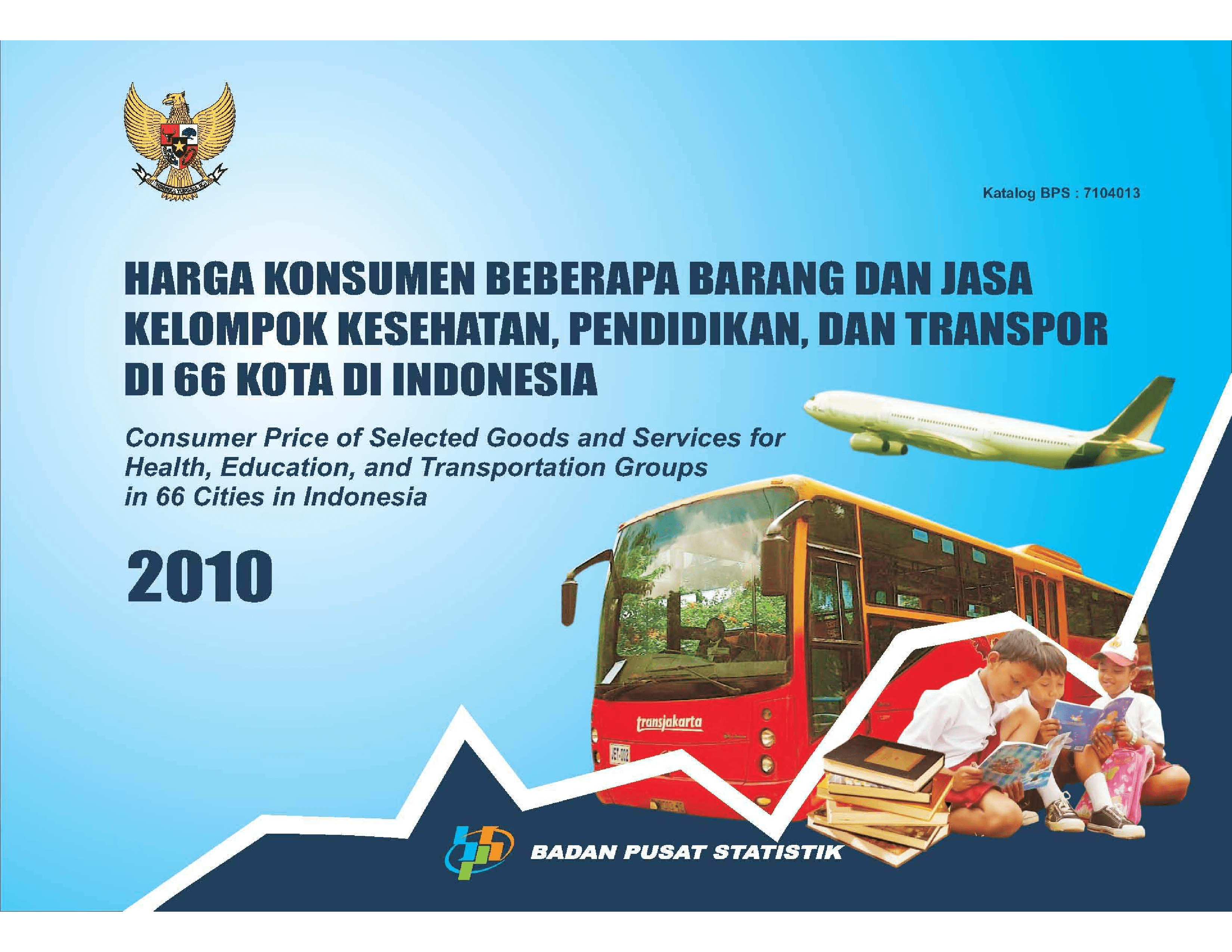 Harga Konsumen Beberapa Barang dan Jasa Kelompok Kesehatan, Pendidikan, dan Tranpor di 66 Kota di Indonesaia 2010