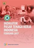 Indikator Pasar Tenaga Kerja Indonesia Februari 2017