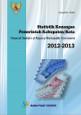 Statistik Keuangan Pemerintah Daerah Kabupaten/Kota 2012-2013