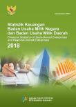 Statistik Keuangan Badan Usaha Milik Negara dan Badan Usaha Milik Daerah 2018
