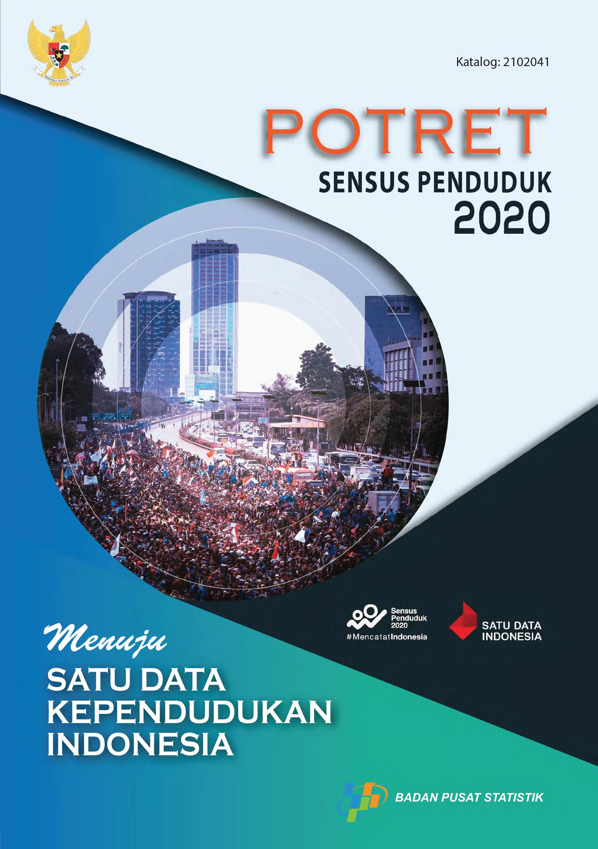 Potret Sensus Penduduk 2020 Menuju Satu Data Kependudukan Indonesia
