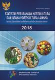 Statistik Perusahaan Hortikultura Dan Usaha Hortikultura Lainnya 2018