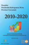Proyeksi Penduduk Kabupaten/Kota Tahunan 2010-2020 Provinsi Gorontalo