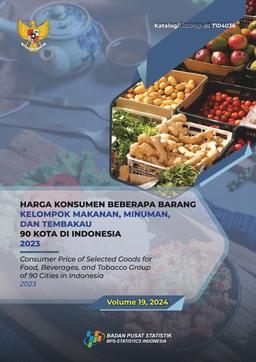 Harga Konsumen Beberapa Barang Kelompok Makanan, Minuman, Dan Tembakau 90 Kota Di Indonesia 2023