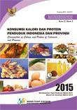 Konsumsi Kalori dan Protein Penduduk Indonesia dan Provinsi, Maret 2015